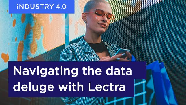 Navigating the data deluge with Lectra